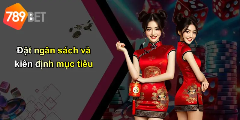 Đặt ngân sách và kiên định mục tiêu